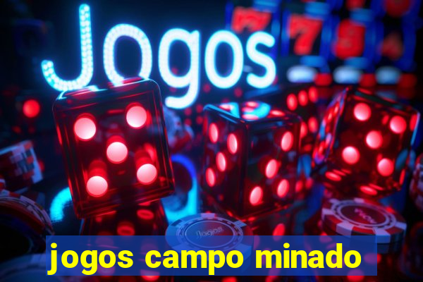 jogos campo minado